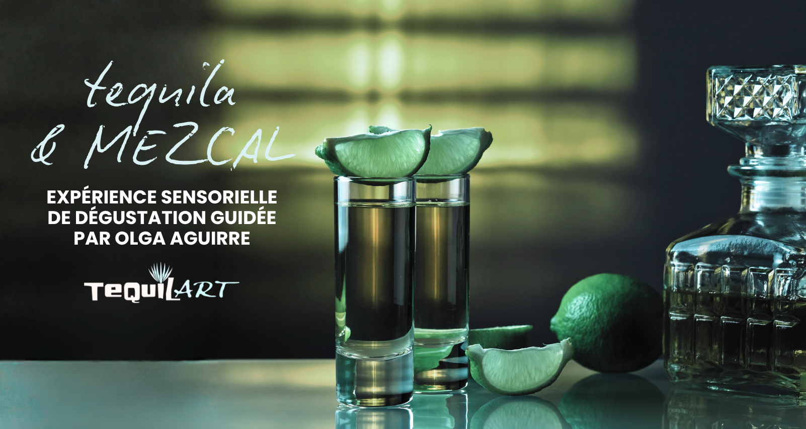 TEQUILA & MEZCAL | EXPÉRIENCE SENSORIELLE | 28 AOÛT & 4 SEPTEMBRE